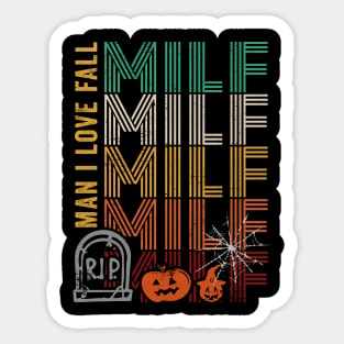 MILF Man I Love Fall Sticker